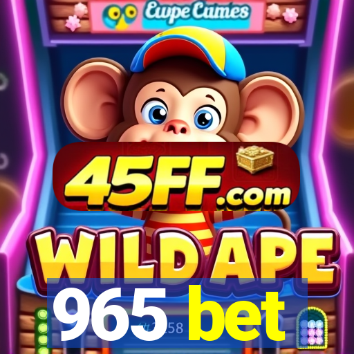 965 bet